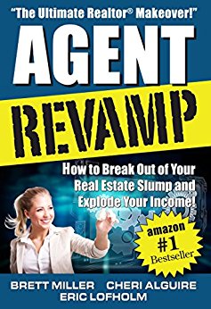 Agent Revamp: How to Break Out of Your Real Estate Slump and Explode Your Income!