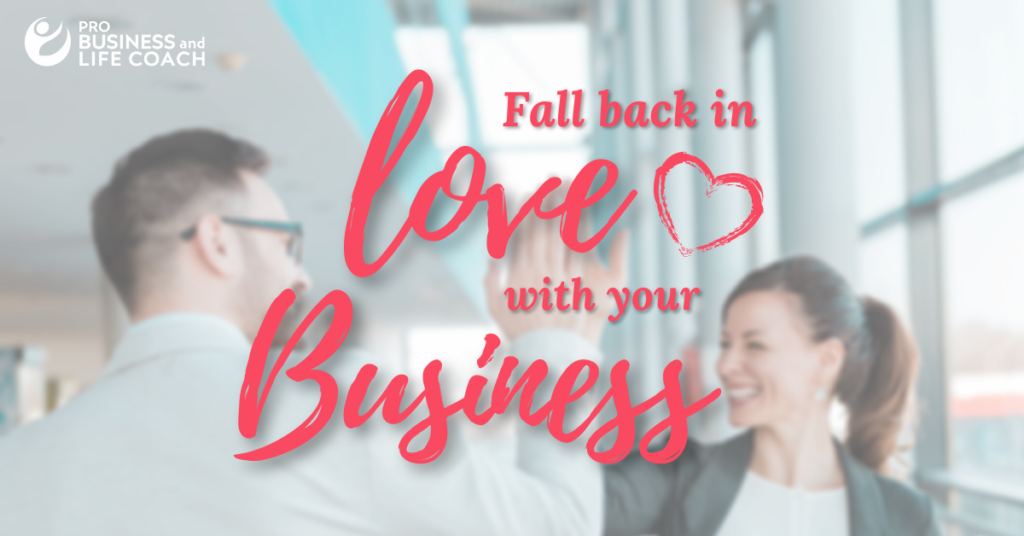 Fall Back In Love with Your Business!