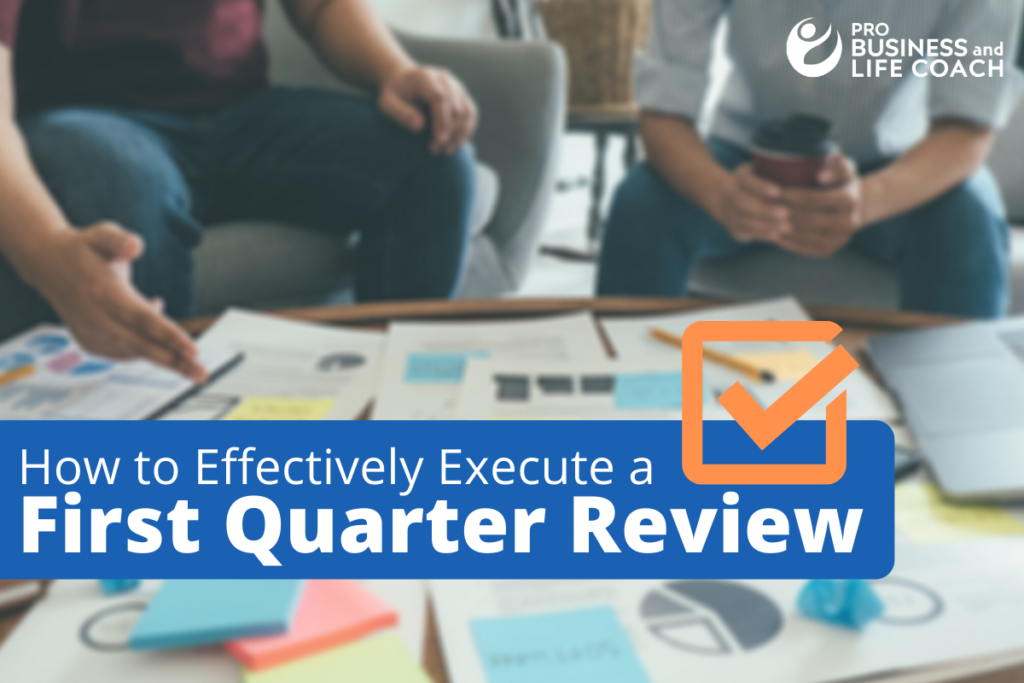 First Quarter Goals: How to Effectively Execute a Review