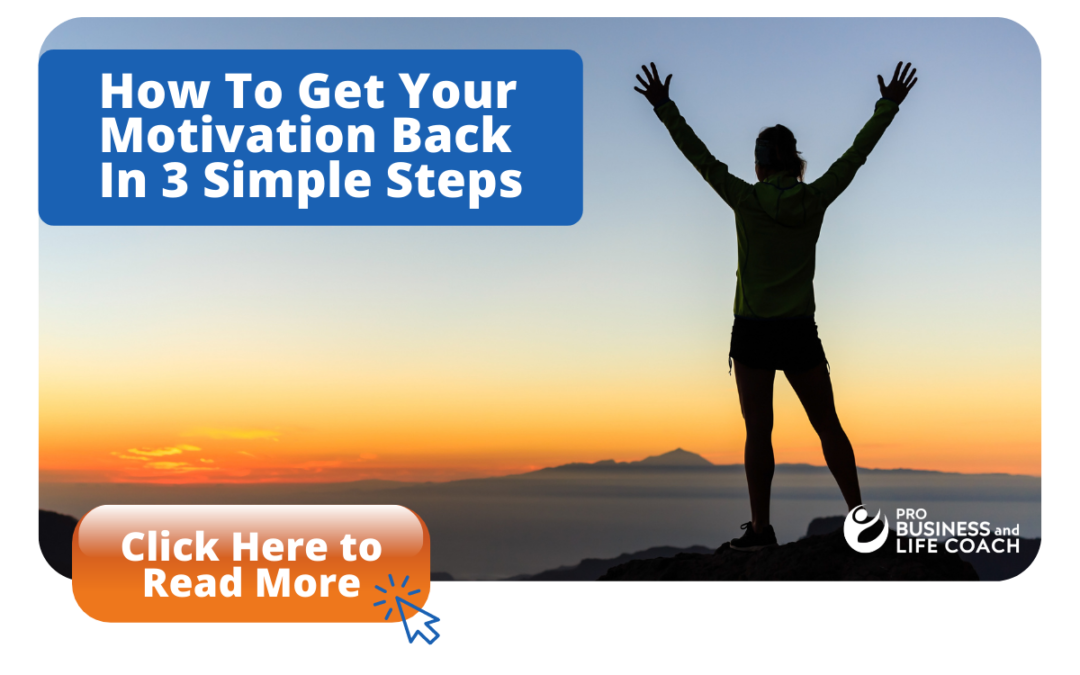 How To Get Your Motivation Back In 3 Simple Steps