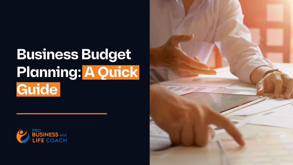 Business Budget Planning: A Quick Guide