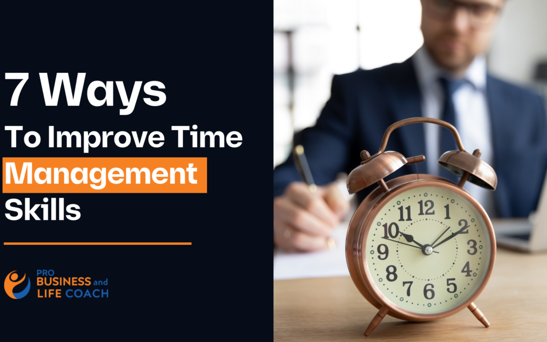 7 Ways To Improve Time Management Skills