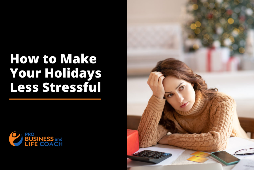 how to make your holidays less stressful