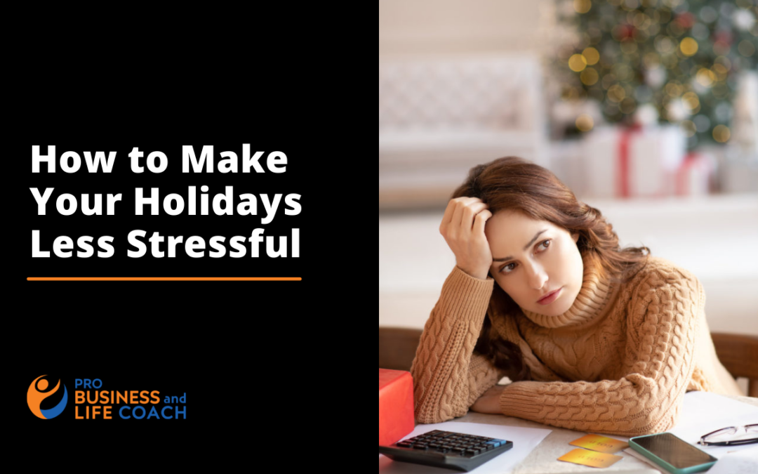 How to Make Your Holidays Less Stressful